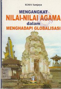 Image of MENGANGKAT NILAI-NILAI AGAMA DALAM MENGHADAPI GLOBALISASI