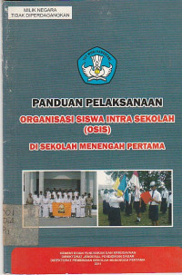Image of Panduan Pelaksanaan Organisasi Siswa Intra Sekolah (OSIS) Di Sekolah Menengah Pertama