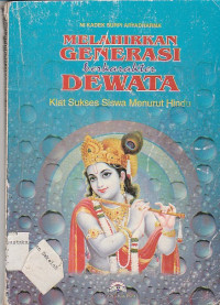 Image of MELAHIRKAN GENERASI BERKARAKTER DEWATA : KIAT SUKSES SISWA MENURUT HINDU