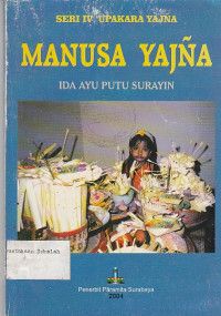 Image of MANUSA YAJNA : SERI IV UPAKARA YAJNA